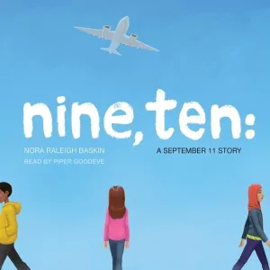 Nine, Ten: A September 11 Story Audio CD  Unabridged, March 1, 2021